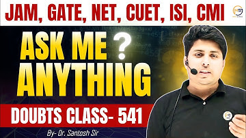 Doubts Class-541 : JAM, GATE, NET, CUET, ISI, CMI || Ask Me Anything || Mathstats @8810409392