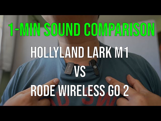 Hollyland LARK M2 Vs. Rode Wireless Go II - Hollyland