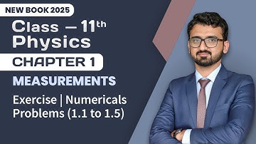11th Class Physics Chapter 1 | Exercise | Numerical Problems (1.1 to 1.5) | New Book 2025