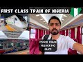 How are trains in nigeria first class journey 