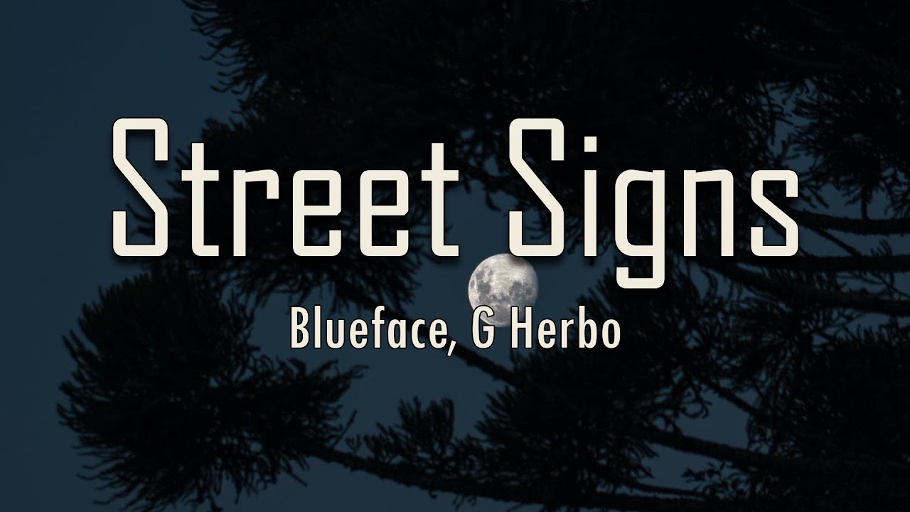 Blueface, G Herbo Street Signs (Lyrics) fantastic lyrics YouTube