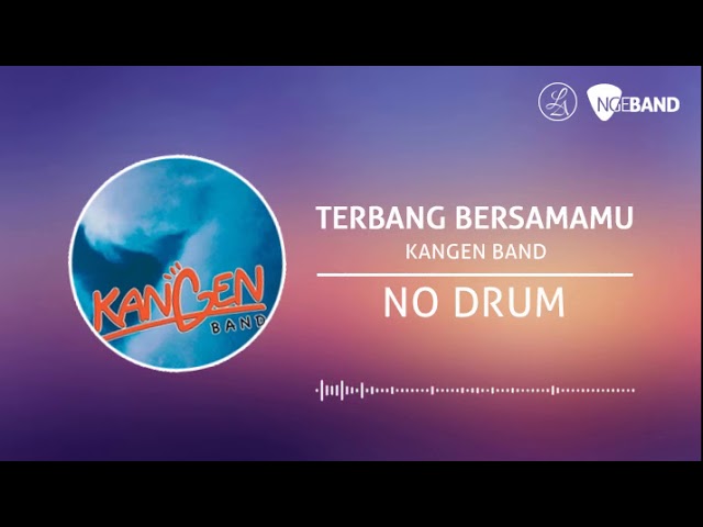 Kangen Band - Terbang Bersamamu (Backing Track | No Drum/ Tanpa Drum, drum cover) class=