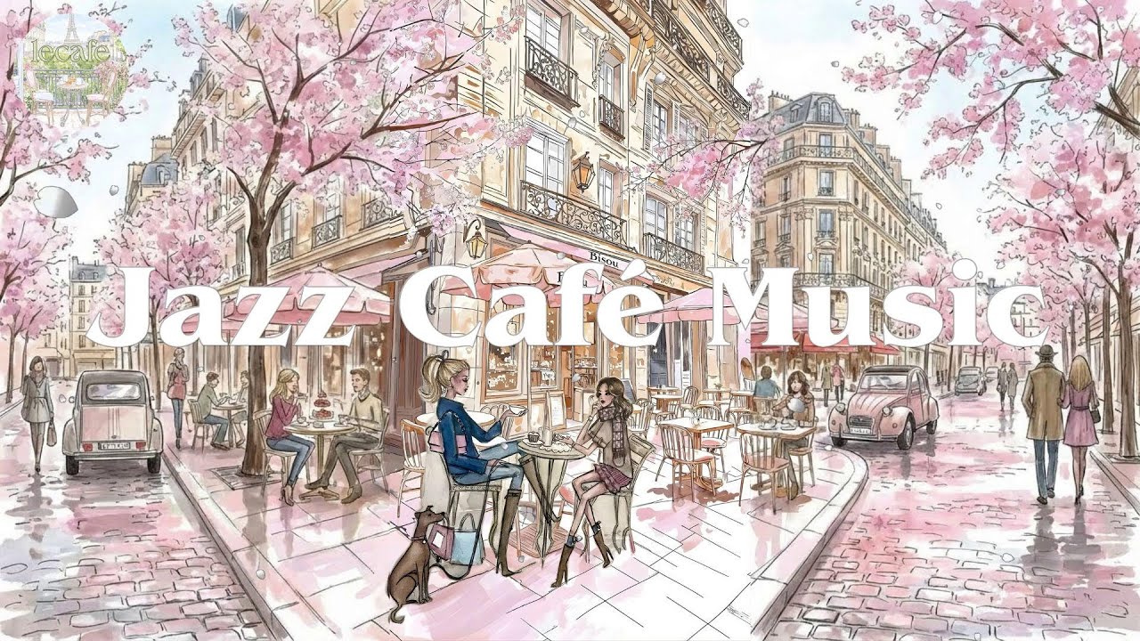 Paris Lifestyle Jazz ✨ Smooth & Calm Background Music