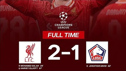 หงส์​แดง​ลิเวอร์พูล​เปิดบ้านทุบลีลล์​2-1ลอยลำเข้ารอบ16ทีม​ ยูฟ่า​แชมเปี้ยนส์​ลีก!