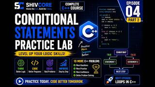 Solve 10 More C++ Conditional Statement Problems | Practice Lab Part 2 | Complete C++ Course