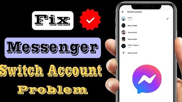 How To Fix Switch Account Problem in Facebook Messenger Switch Messenger Account