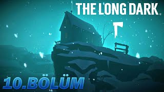 İlk Defa Öldük The Long Dark Türkçe 10.Bölüm