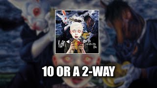 Korn - 10 or a 2-Way [LYRICS VIDEO]