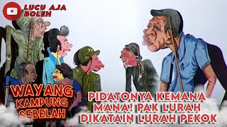 PIDATONYA KEMANA MANA! PAK LURAH DIKATAIN LURAH PEKOK - WAYANG KAMPUNG SEBELAH