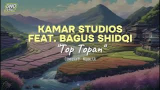 KAMAR STUDIOS FEAT. BAGUS SHIDQI｜HAPPY ASMARA - TOP TOPAN (COVER LYRIC)