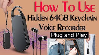 How To Use | 64GB Hidden Spy Keychain Audio Voice Recorder | Just Plug and Play