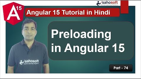 Preloading in Angular 15 | module Loading | Angular 15 Tutorial in Hindi