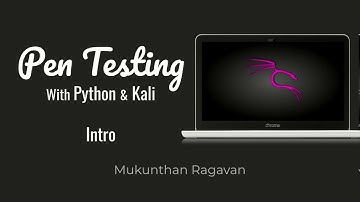 Pen Testing with Python & Kali - Intro