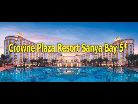 Crowne Plaza Resort Sanya Bay 5* - Хайнань, Санья-бей