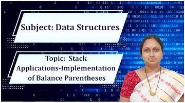 LEC05| DATA STRUCTURES|Stack Applications-Implementation of Balance Parentheses By  N.Thulasi Chitra