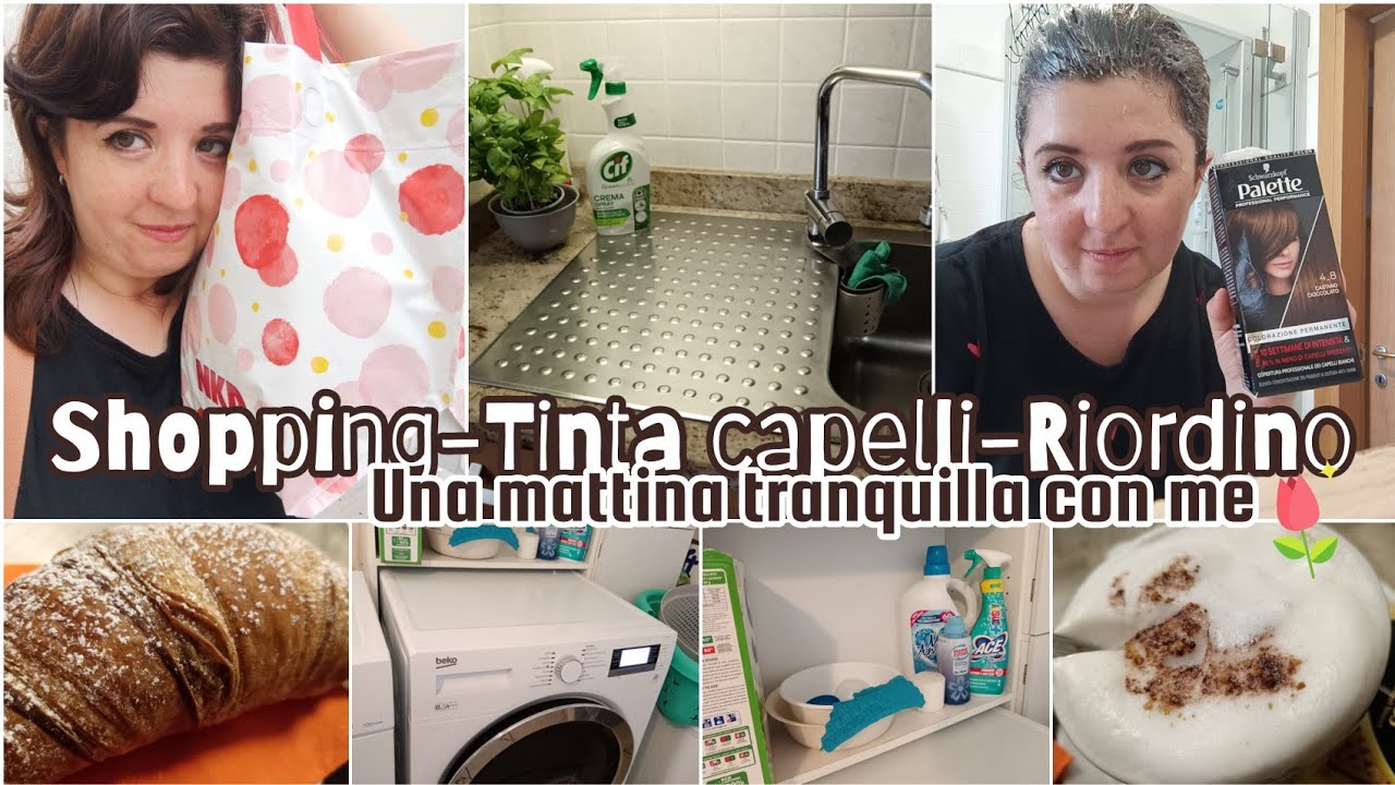 Shopping-Tinta capelli e riordino-Una mattina tranquilla con me