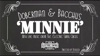 Doberman & Bacchus vs The Electric Swing Circus | Minnie (ft. DJ Jabbathakut)