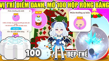 MỞ 100 HỘP CẦN CÂU RỒNG BĂNG, VỊ TRÍ ĐIỂM DANH NHẬN FULL QUÀ MỚI | Play Together 