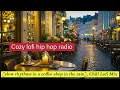 The best Cozy lofi hip hop radio [slow rhythms in a coffee shop in the rain], Chill Lofi Mix