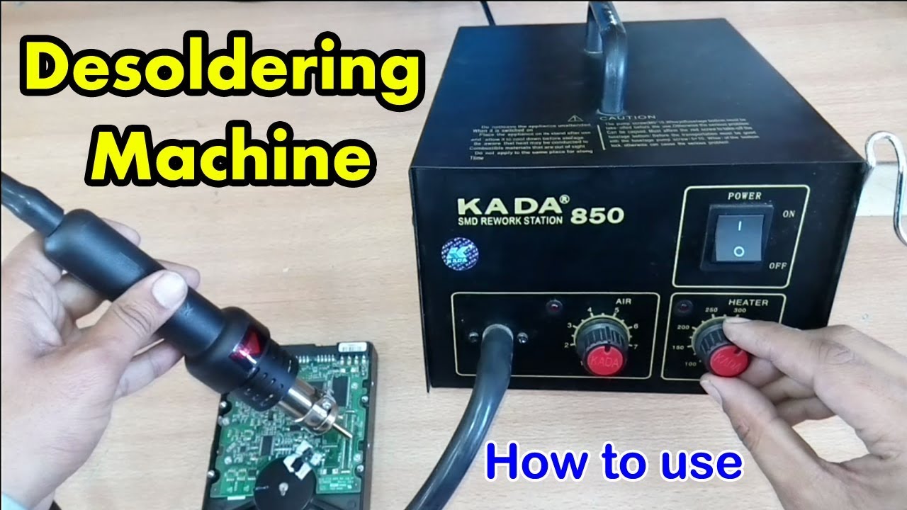 How To Use Smd Rework Station Kada 850 In Hindi Urdu Desoldering Machine Youtube