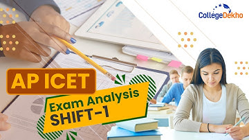 AP ICET Shift 1 Exam Analysis 2023 | CollegeDekho
