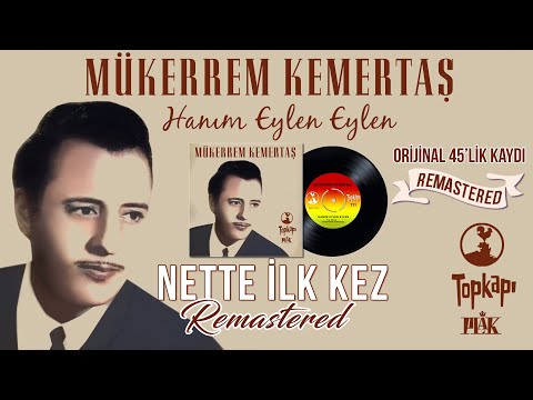 Mükerrem Kemertaş - Hanım Eylen Eylen - Official Audio - Orijinal 45'lik Kayıt