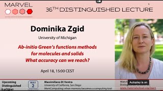 36 MDL Dominika Zgid: Abinitio Green’s functions methods for molecules and solids.