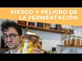 Riesgos y peligros de la fermentación y cómo prevenirlo  | Robert Ruiz