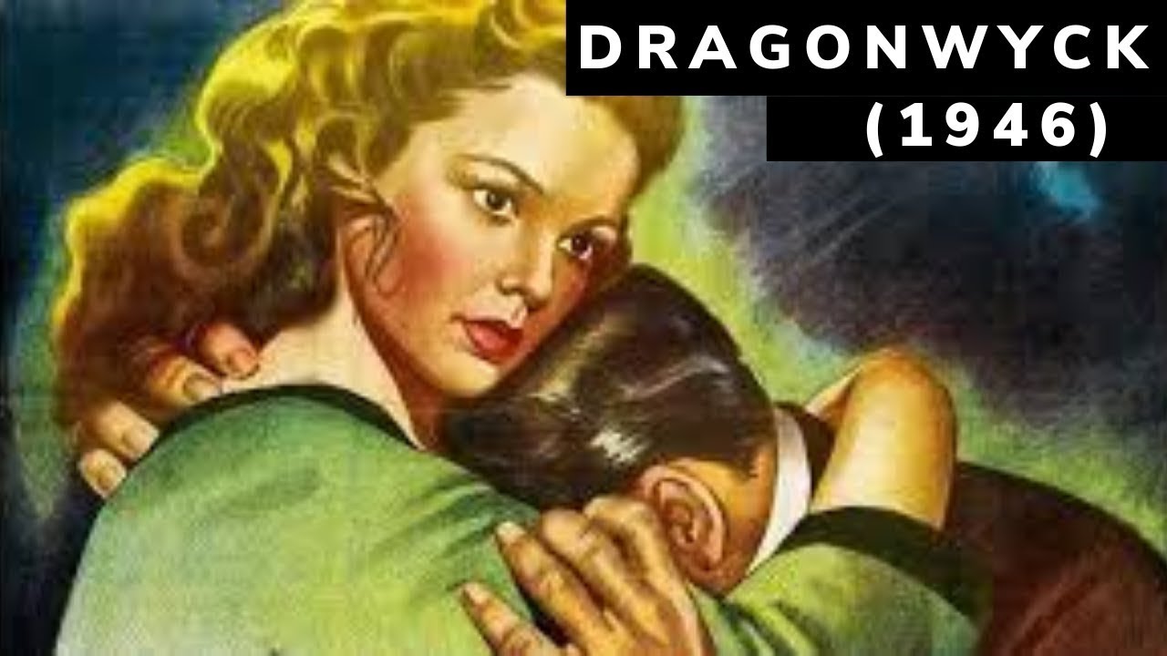 Dragonwyck 1946 full movie | Gothic romance | film noir