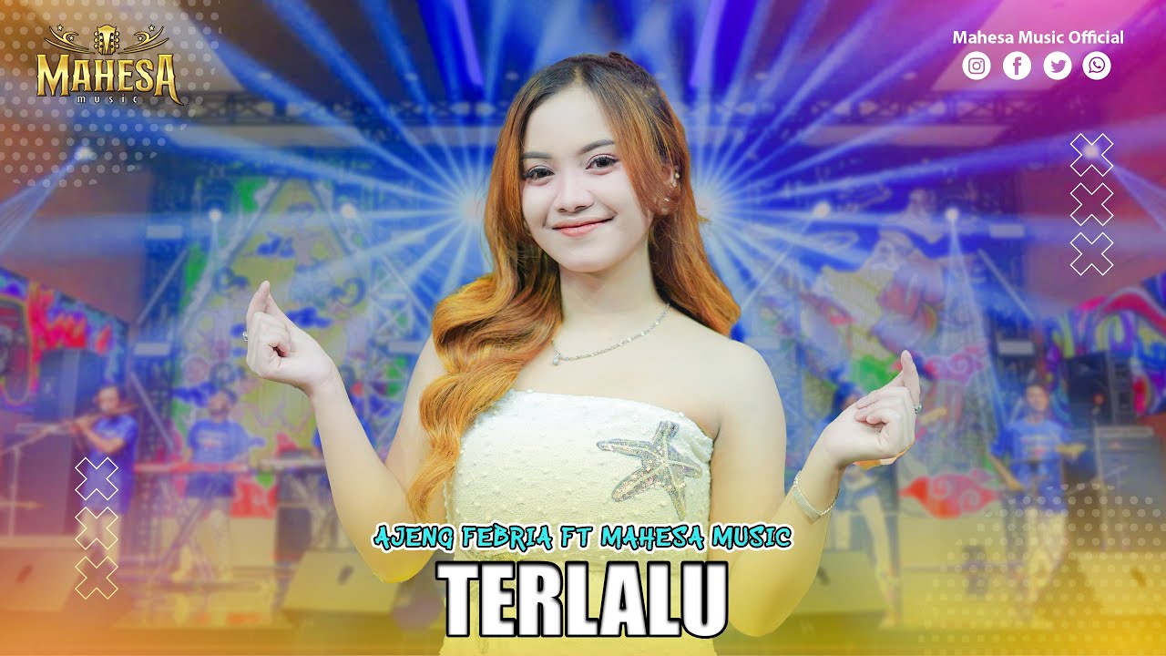 AJENG FEBRIA - TERLALU |  Mahesa Music