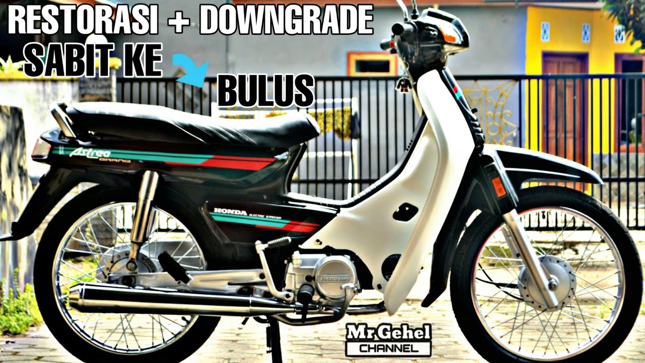 Restorasi Plus Downgrade Honda Astrea Grand Sabit Ke Bulus - YouTube