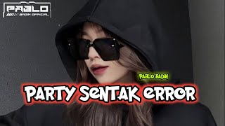 🌴PARTY SENTAK ERROR bass gacor remix - pablo badin 2024🌴