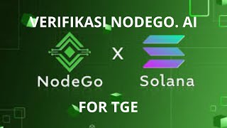 VERIFIKASI NODEGO. AI FOR TGE| NODEGO VERIFIKASI SOLANA WALLET