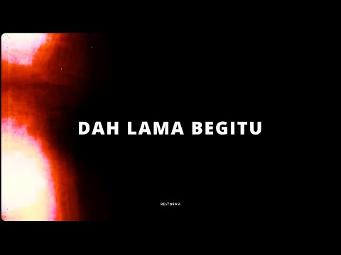YAPH - DAH LAMA BEGITU (Lyric Video)