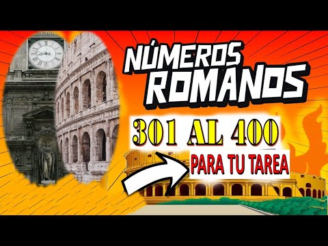 Números romanos del 301 al 400 (trescientos uno al cuatrocientos) / uno por uno para tu tarea -Fácil