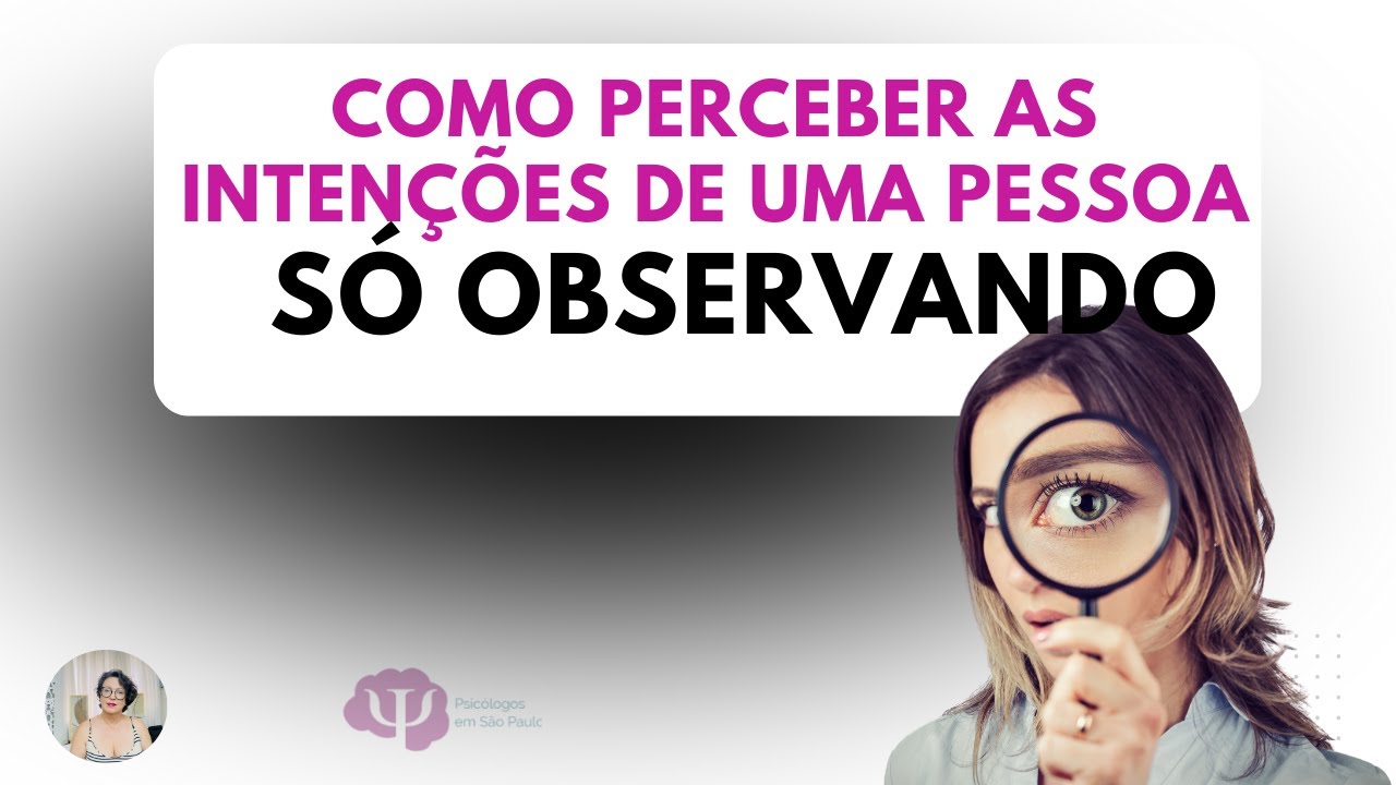 COMO INTERPRETAR OS SINAIS E SABER O QUE UMA PESSOA PENSA