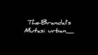 mutasi urban-the brandal's