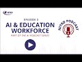 AI &amp; Education Workforce