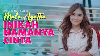 Mala Agatha - Inikah Namanya Cinta ( Official Music Video )