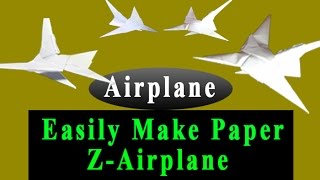 Paper Origami: Make Easily Z-Airplane With a paper for Kids