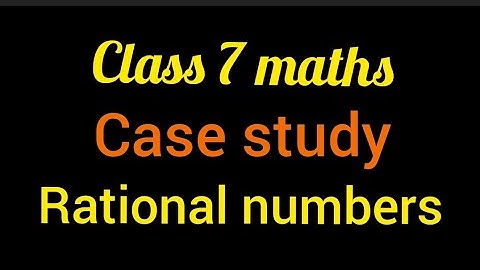 Case study based question | Class 7 maths | Rational numbers | Case study with solution