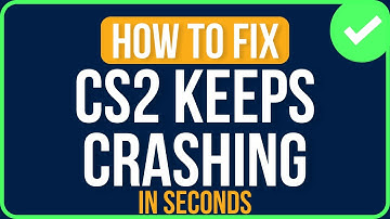 CS2 KEEPS CRASHING [FIXED] | CS2 Keeps Crashing Mid Game Problem