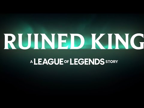 Ruined King - A League of Legends Story -  World Premiers