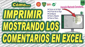 Como Imprimir Mostrando los Comentarios en Excel | Autoasistencia Digital