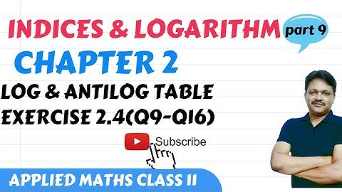 Indices and logarithm 2022-23 | Chapter 2 - part 9 | Ex 2.4 (Q9-Q16) | Applied Mathematics Class 11