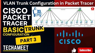 Cisco VLAN and Trunk Configuration in Packet Tracer | Step by Step Tutorial in Hindi | TechAmeet