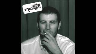 Arctic Monkeys - You Probably Couldn't See For The Lights But You Were Staring Straight At Me (HQ)