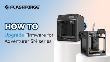 How to Upgrade Firmware for Adventurer 5M series