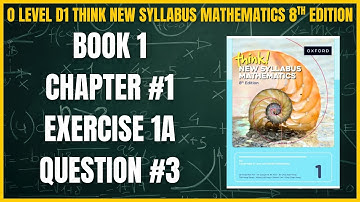 Exercise 1A Question no 3 Think New Syllabus Mathematics 8th Edition Solutions Book 1 | D1 | Chap# 1