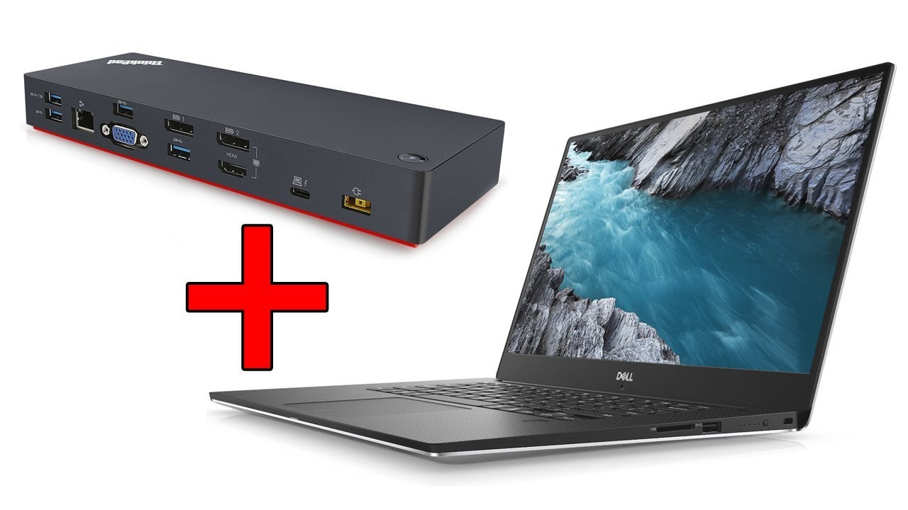 Dell XPS 15 9570 Compatibility With Lenovo ThinkPad Thunderbolt Docking Dell XPS 15 9570 Compatibility With Lenovo ThinkPad Thunderbolt Docking